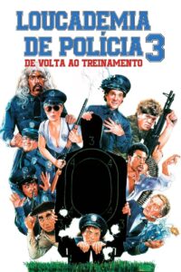 Loucademia de Polícia 3: De Volta ao Treinamento