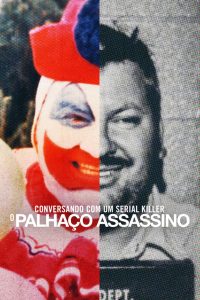 Conversando com um serial killer: o Palhaço Assassino