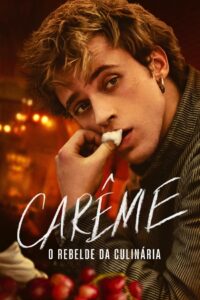 Carême – O Rebelde da Culinária: 1 Temporada